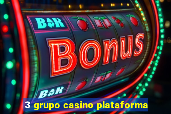 3 grupo casino plataforma